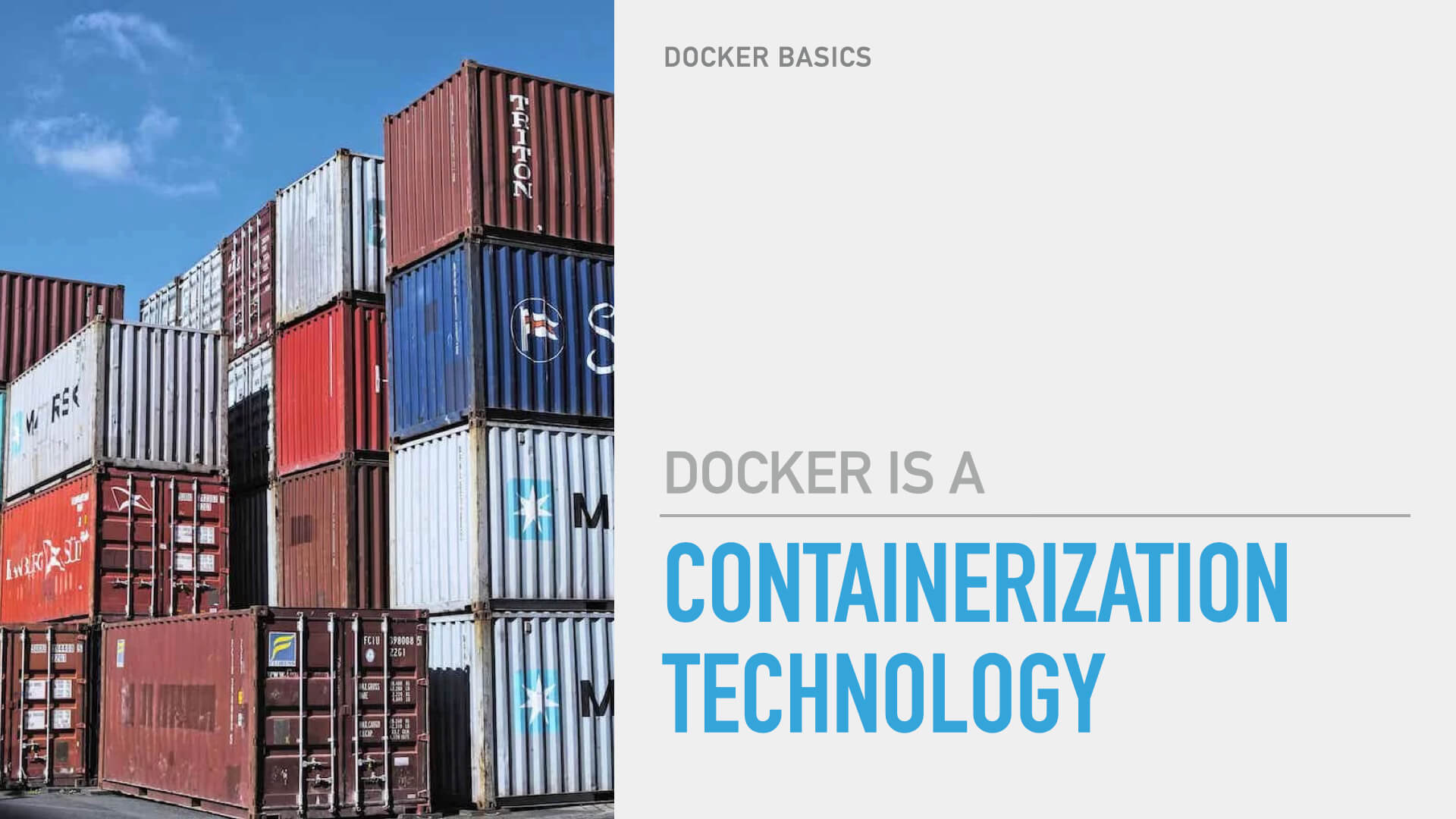 Docker is a Containerization Technology