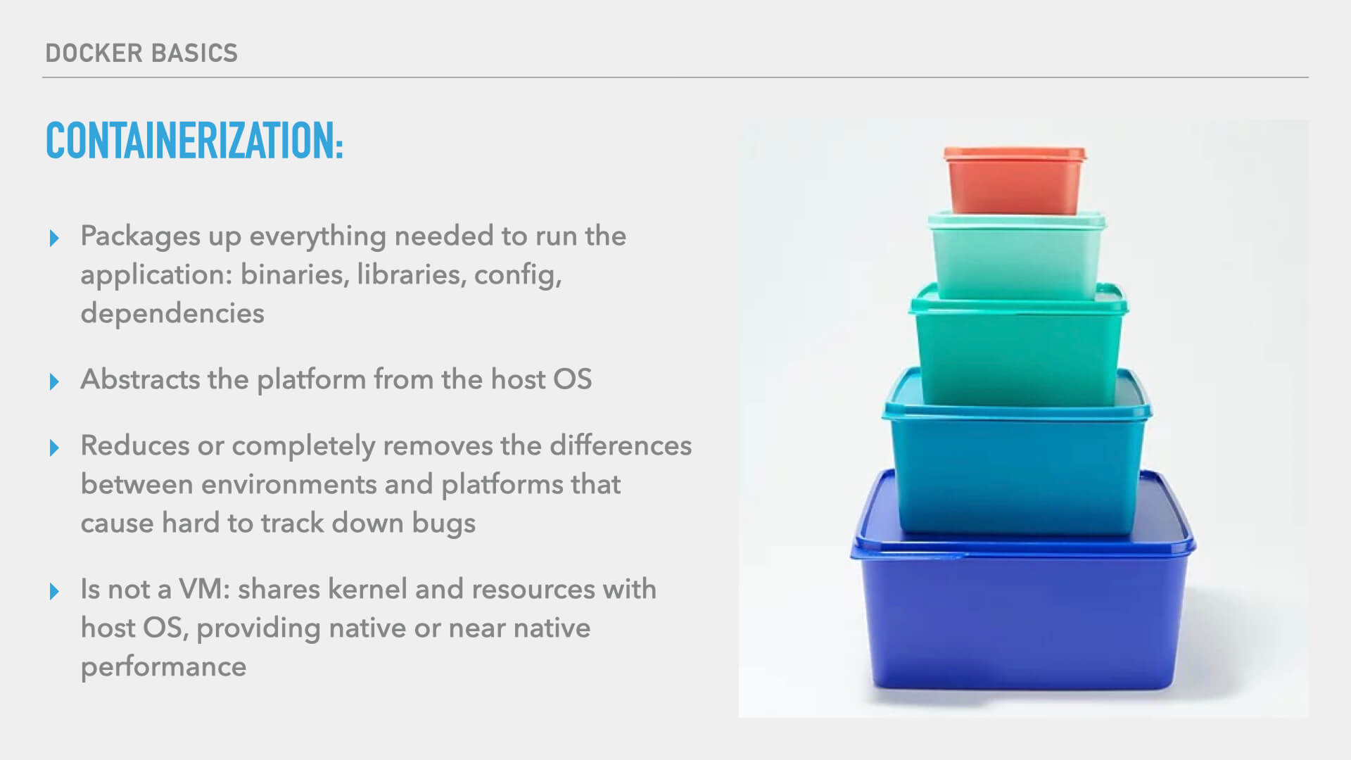 Containerization with Docker packages up everything you need